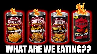 How Spicy are Campbell's Chunky Spicy Soups- WHAT ARE WE EATING??