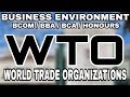 WTO (Part-1) || Business Environment || BCOM/BBA/BCA/HONOURS || Anurag Conceptuals