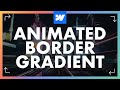 Master Animated Gradient Borders in Webflow in Just 3 Minutes