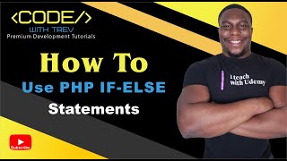 How To Use PHP IF-ELSE Statements | Trevoir Williams