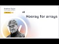 Lambda World 2024 - Hooray for arrays - Stephen Taylor