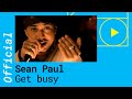 sean paul - get busy (official video) l throwback thursday