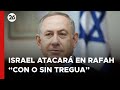 ⚠️ Israel afirmó que ATACARÁ a Hamás en Rafah 