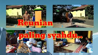 Reunian paling syahdu sepanjang masa...