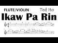 Ikaw Pa Rin Ted Ito Flute Violin Sheet Music Backing Track Partitura