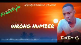 DADY G -WRONG NUMBER (official audio)