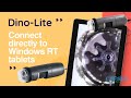 Dino Lite with Windows RT