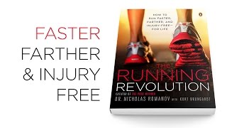 The Running Revolution - Run Farther, Faster, and Injury Free