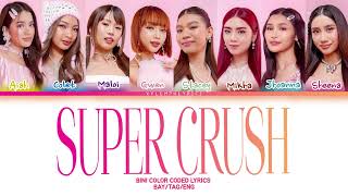 Super Crush • BINI* Color Coded Lyrics Vlog P-Pop song 2024