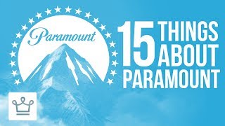 15 Things You Didn't Know About PARAMOUNT