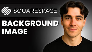 How To Use An Image For A Background In Squarespace (Tutorial 2026)