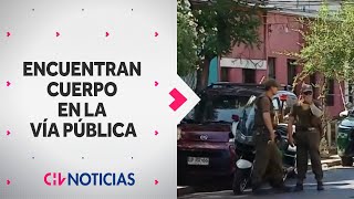 ENCUENTRAN CUERPO en plena calle de Independencia: Investigan presunto homicidio y allanan casa