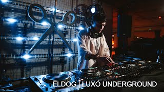 ELDOG @ LUXO | UNDERGROUND PARTY | BUENOS AIRES