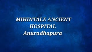 Mihintale Ancient Hospital Complex.@interestingsciencesl