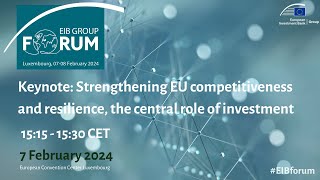 EIB Group Forum | Strengthening EU competitiveness and resilience, the central role of investment