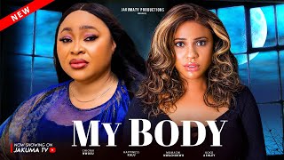 MY BODY. (New movie)                   CHIOMA NWOSU, Koko -Ashley. 2024 Nollywood movie.