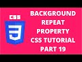 Background Repeat Property CSS | CSS Tutorial Part 19