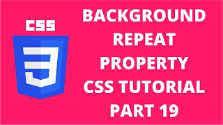 Background Repeat Property CSS | CSS Tutorial Part 19