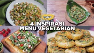 4 Inspirasi Menu Vegetarian