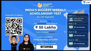 Scholarships Up to 55 LAKHS | COMBAT | Weekly Scholarship Tests l Unacademy subscription for CAT
