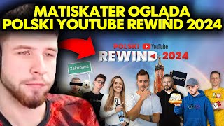 MATISKATER ogląda POLSKI YOUTUBE REWIND 2024!