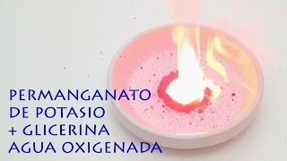 Permanganato de potasio y glicerina ( también con agua oxigenada) - Experimento