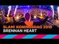 Brennan Heart (DJ-set) | SLAM! Koningsdag 2018