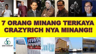 DAFTAR 7 PENGUSAHA SUKSES BERDARAH MINANG  Part 1 ‼️ 7 DAFTAR ORANG TERKAYA DI SUMBAR , PADANG