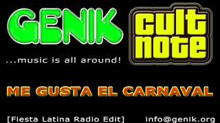 Genik \u0026 Calandrino Project - Me Gusta El Carnaval [Fiesta Latina Radio Edit]