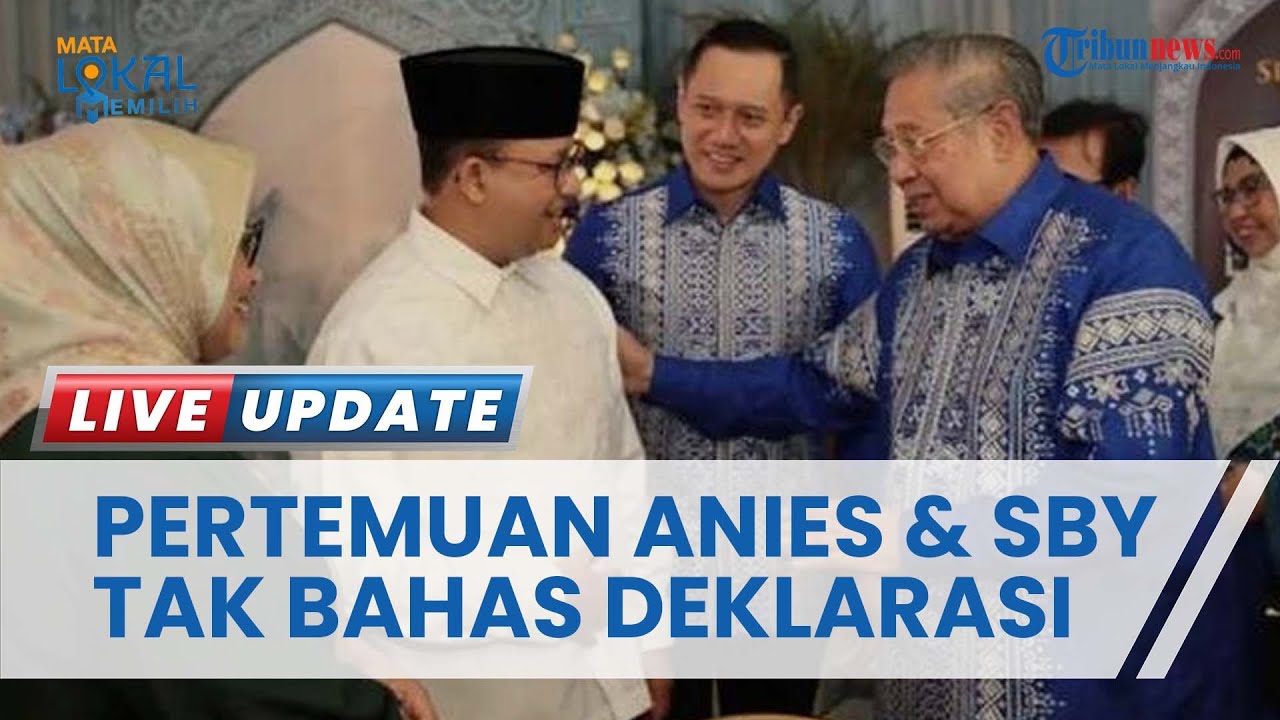 Tak Bahas Waktu Deklarasi Capres, Anies Temui AHY Dan SBY Di Pacitan ...