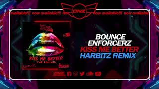 DNZ583 // BOUNCE ENFORCERZ - KISS ME BETTER HARBITZ REMIX (Official Video DNZ Records)