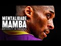 MENTALIDADE MAMBA - Discurso Motivacional de Kobe Bryant