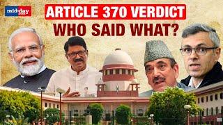 Article 370 Verdict: PM Modi terms it ‘historic, Omar Abdullah and other political leaders react