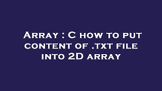 Array : C how to put content of .txt file into 2D array