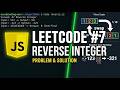Reverse Integer - LeetCode 7 - JavaScript Solution