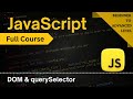 Master querySelector & DOM Searching in JavaScript | JavaScript Full Course 2025