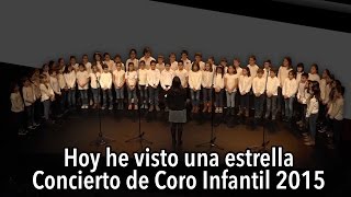 Hoy he visto una estrella | Concierto de CORO INFANTIL 2015