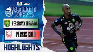 PERSEBAYA Surabaya VS PERSIS Solo - Highlights | BRI Liga 1 2023/24