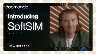 💫 ONOMONDO’S SoftSIM | The Future of IoT