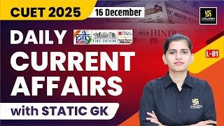 CUET UG 2025 General Test L-81 | Current Affairs & Static GK | Most Imp MCQs | Aakanksha Singh