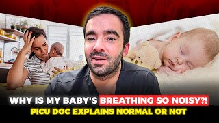 Is Your Baby’s Noisy Breathing Normal? When to Worry