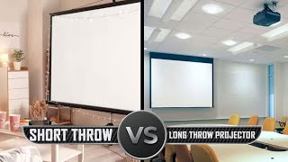 Short Throw vs Long Throw Projector