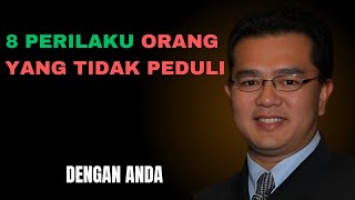 8 PERILAKU ORANG YANG TIDAK PEDULI DENGAN ANDA#motivation