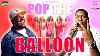 Ep 1: POP THE BALLOON OR FIND LOVE : EDITION MAURICE | With Jeremy Batterie & Bigg Frankii