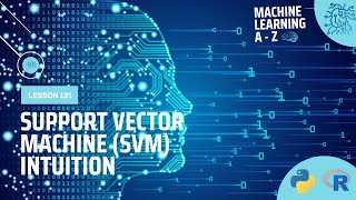 Learn Machine Learning | Support Vector Machine (SVM) Intuition