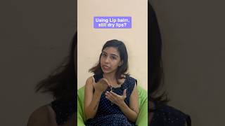 Using lips balm still has dry lips? #lekshmikrishnan #youtubeshorts @lekshmikrishnan_um