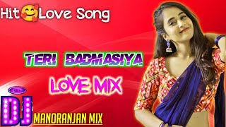 Teri Badmasiya Aur Meri Kamjoriya | Hindi Romantic Dj Song🎧Asha Bhosle, Udit Narayan🥰Manoranjan Mix