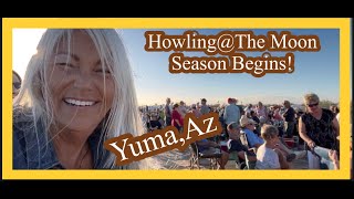 Howling @ The Moon Season Begins, Yuma AZ