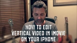 How to edit vertical video in iMovie on your iPhone! (2023)