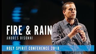 FIRE \u0026 RAIN | Andres Bisonni | Holy Spirit Conference